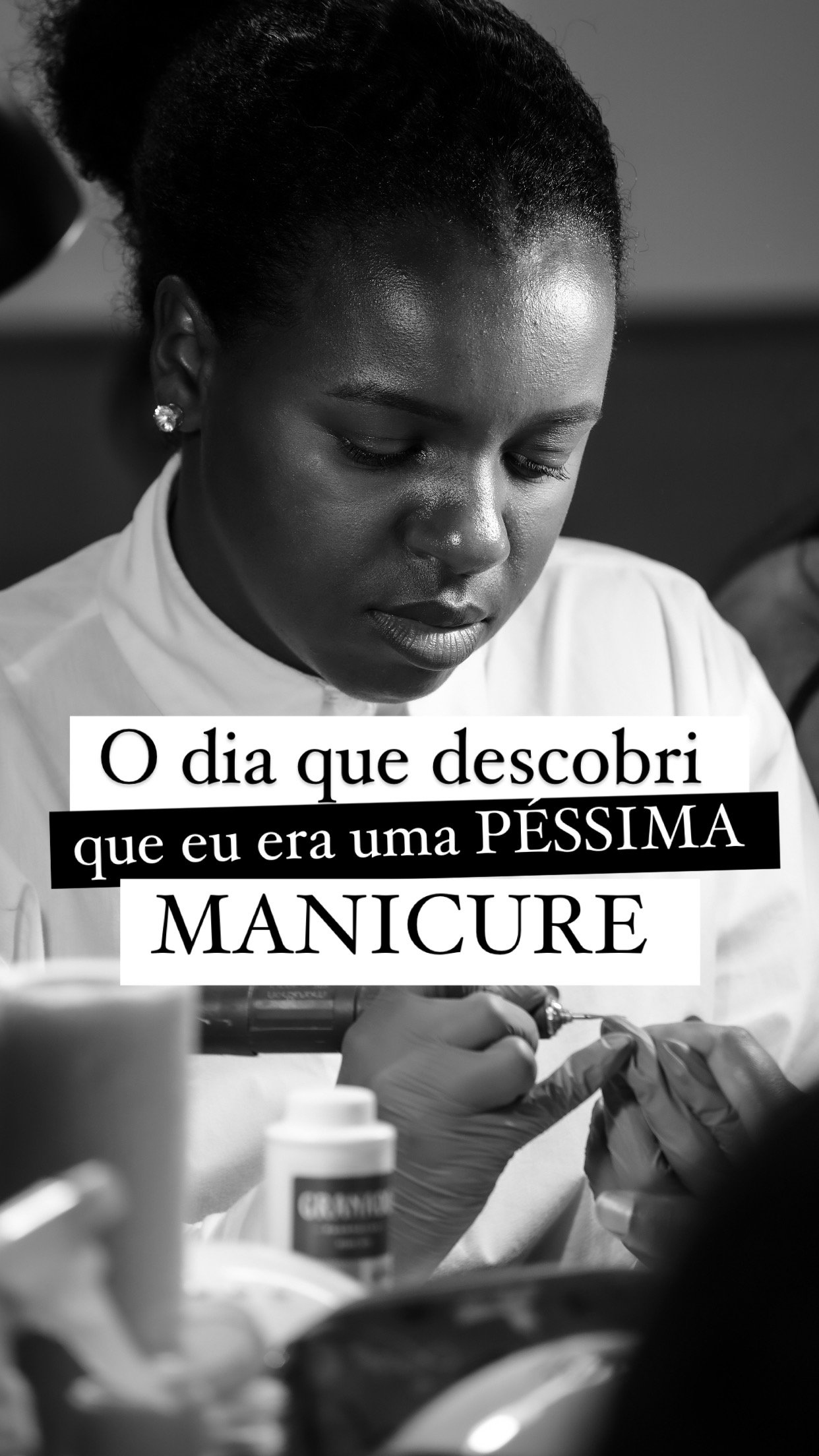 O dia que eu descobri que eu era uma péssima manicure